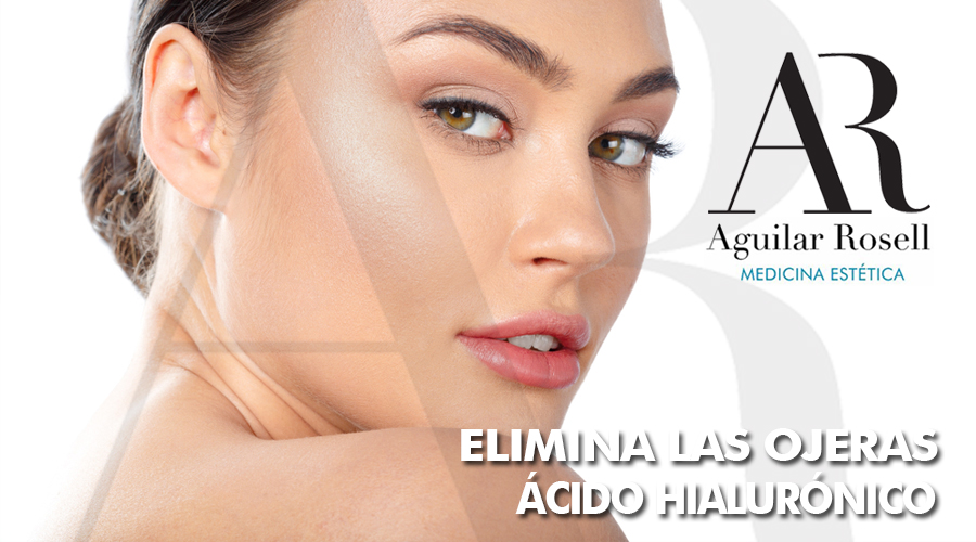 eliminar ojeras ácido hialurónico
